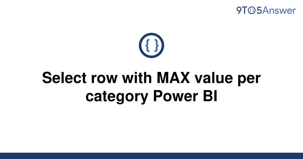 Select Row With Max Value