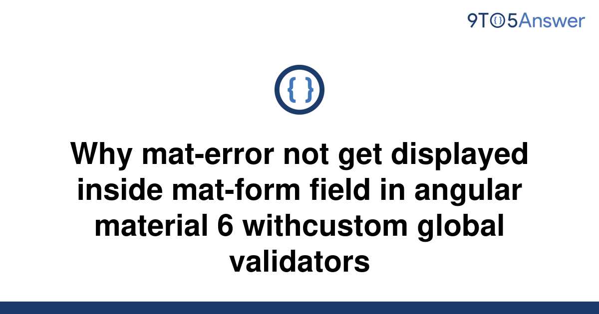 [Solved] Why materror not get displayed inside matform 9to5Answer