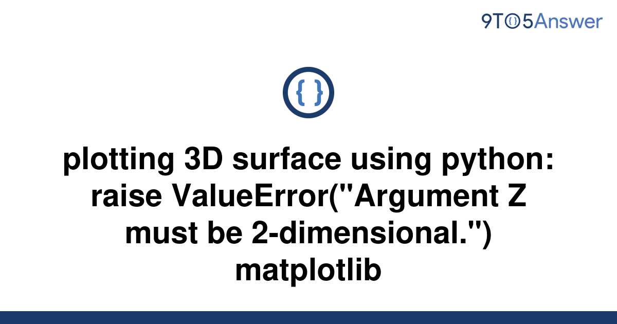 solved-plotting-3d-surface-using-python-raise-9to5answer