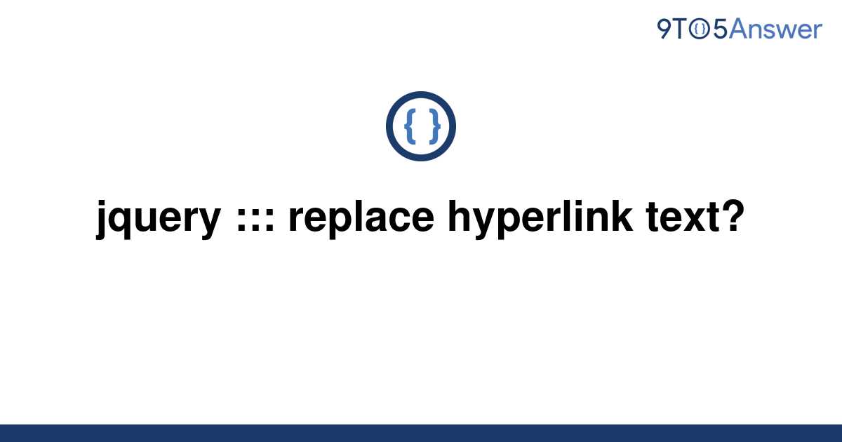 solved-jquery-replace-hyperlink-text-9to5answer