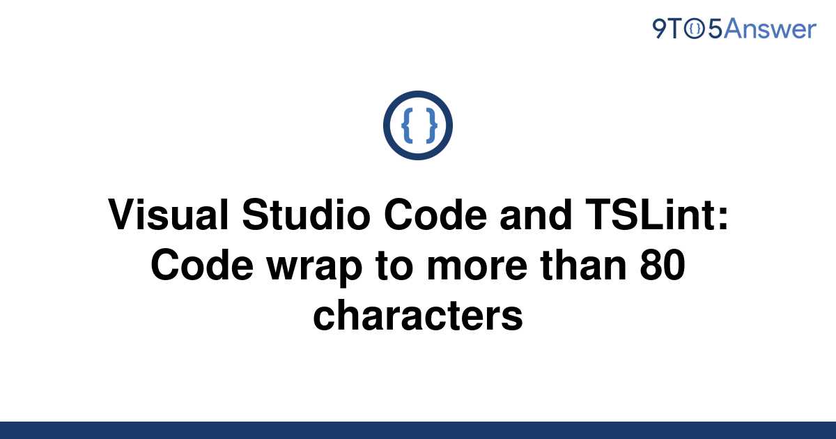 solved-visual-studio-code-and-tslint-code-wrap-to-more-9to5answer