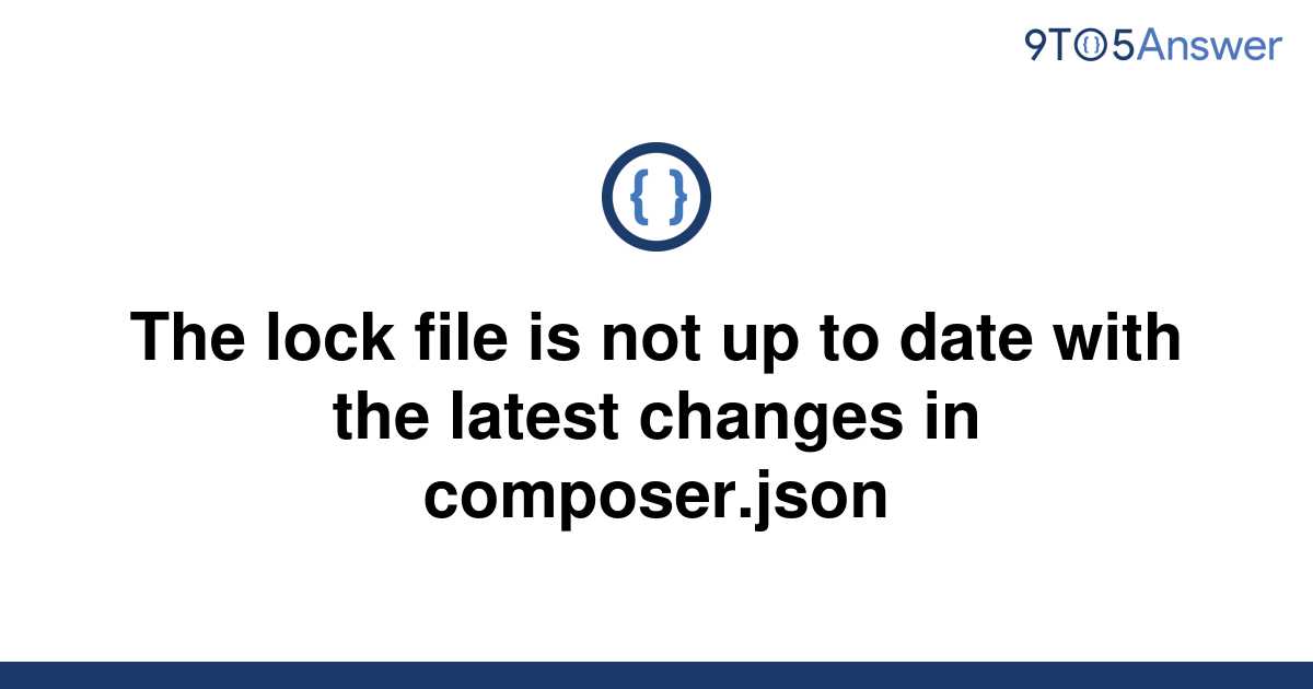 solved-the-lock-file-is-not-up-to-date-with-the-latest-9to5answer