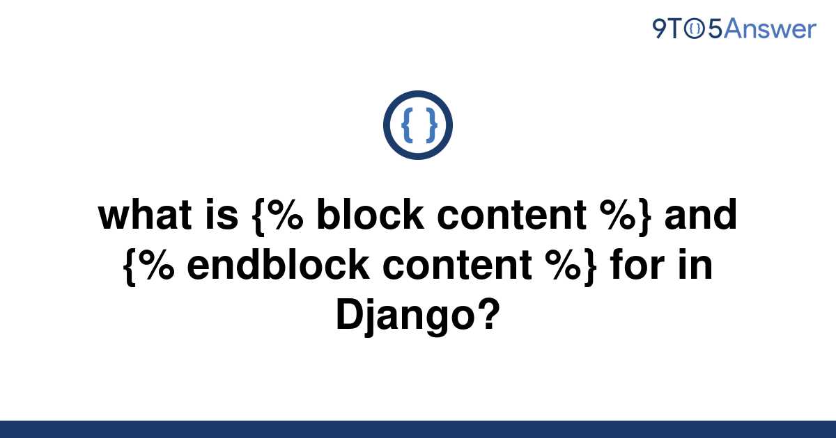 solved-what-is-block-content-and-endblock-9to5answer