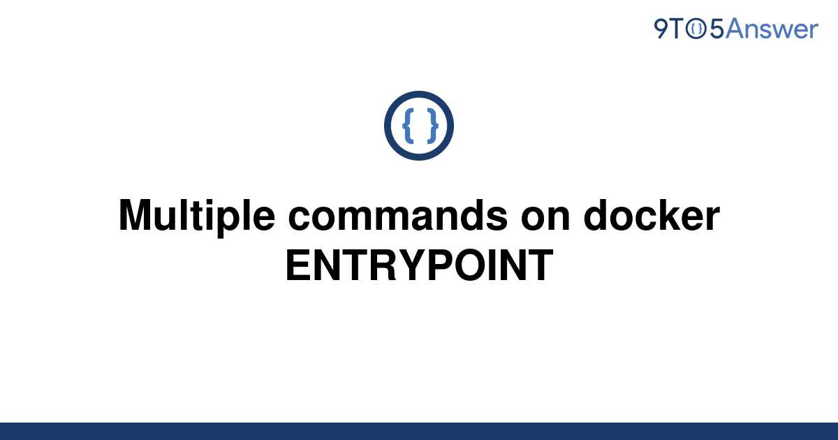 solved-multiple-commands-on-docker-entrypoint-9to5answer