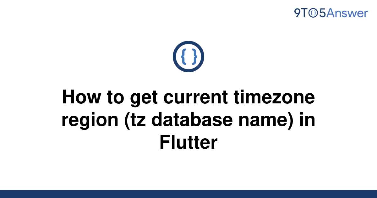  Solved How To Get Current Timezone Region tz Database 9to5Answer