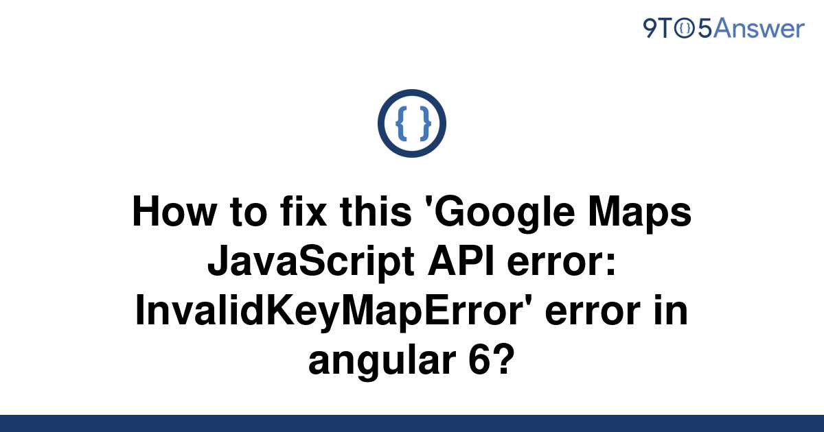 solved-how-to-fix-this-google-maps-javascript-api-9to5answer