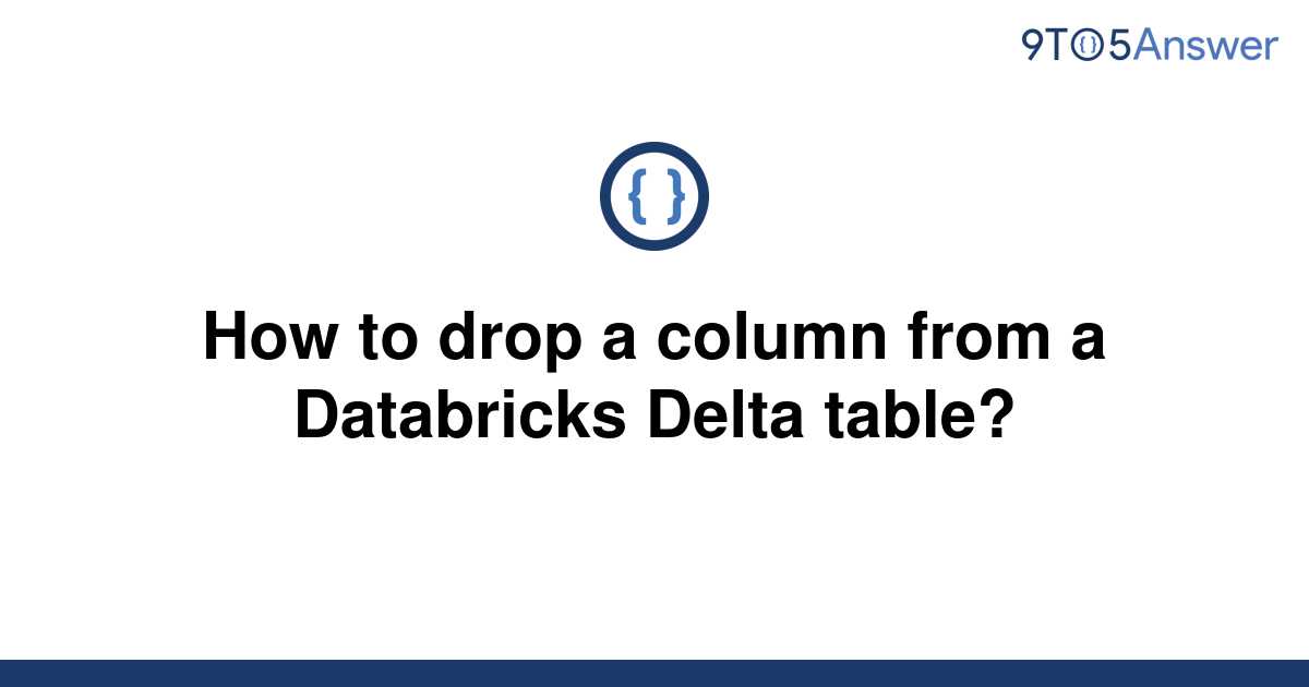 How To Drop A Column From Table In Databricks