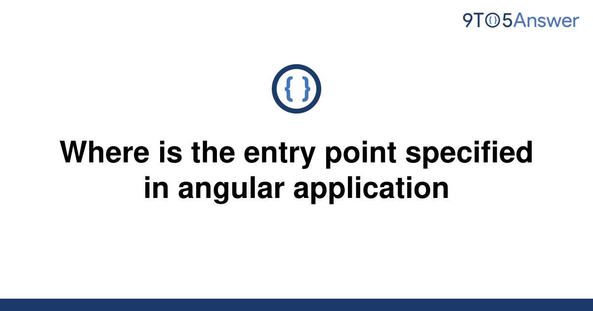 solved-where-is-the-entry-point-specified-in-angular-9to5answer