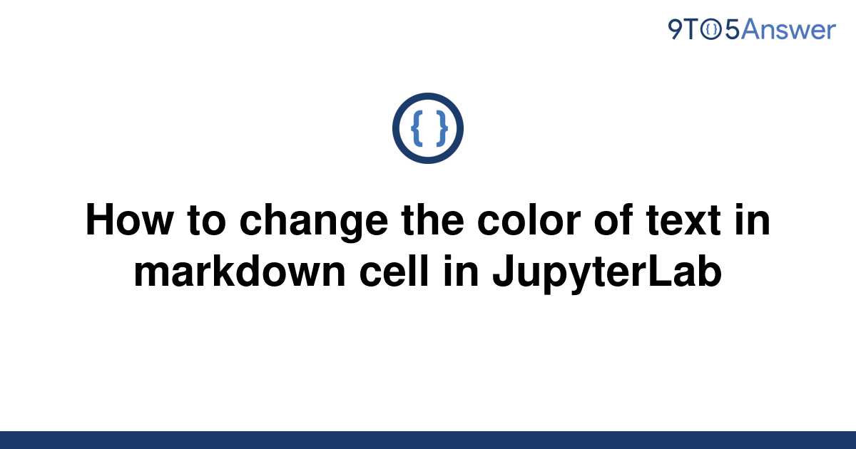 solved-how-to-change-the-color-of-text-in-markdown-cell-9to5answer