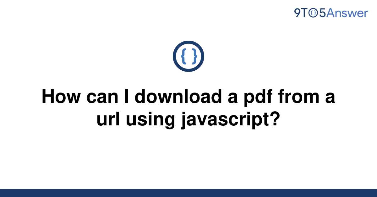 solved-how-can-i-download-a-pdf-from-a-url-using-9to5answer
