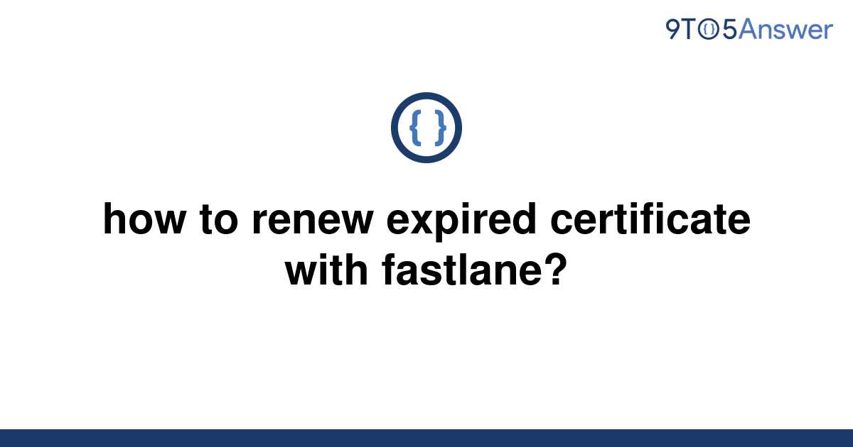 solved-how-to-renew-expired-certificate-with-fastlane-9to5answer