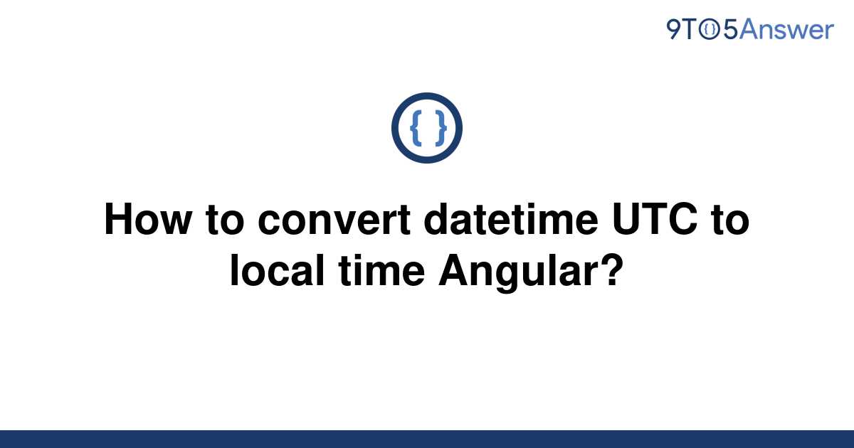 Datetime Utc To Local