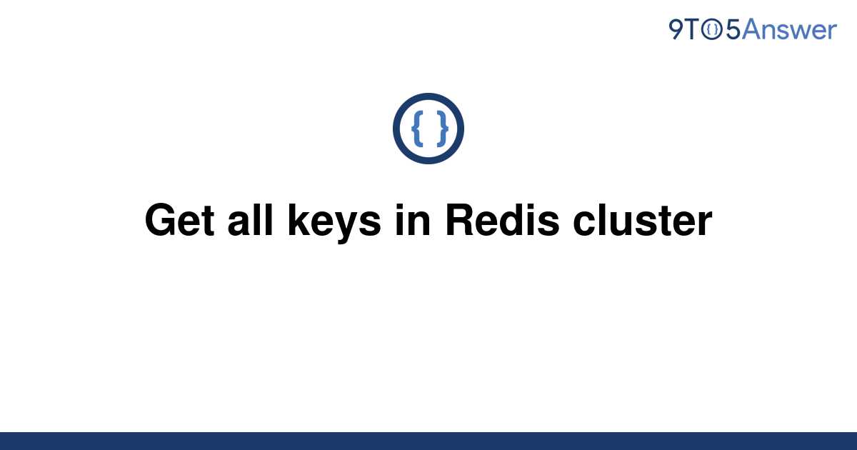 solved-get-all-keys-in-redis-cluster-9to5answer