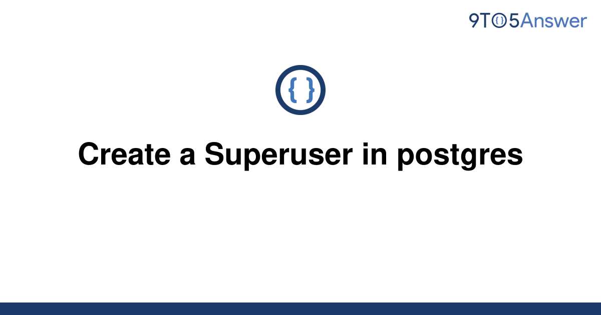 Postgres Superuser Password