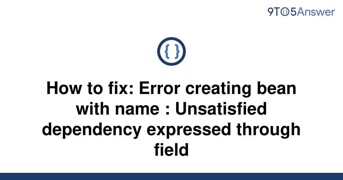 Solved How To Fix Error Creating Bean With Name To Answer