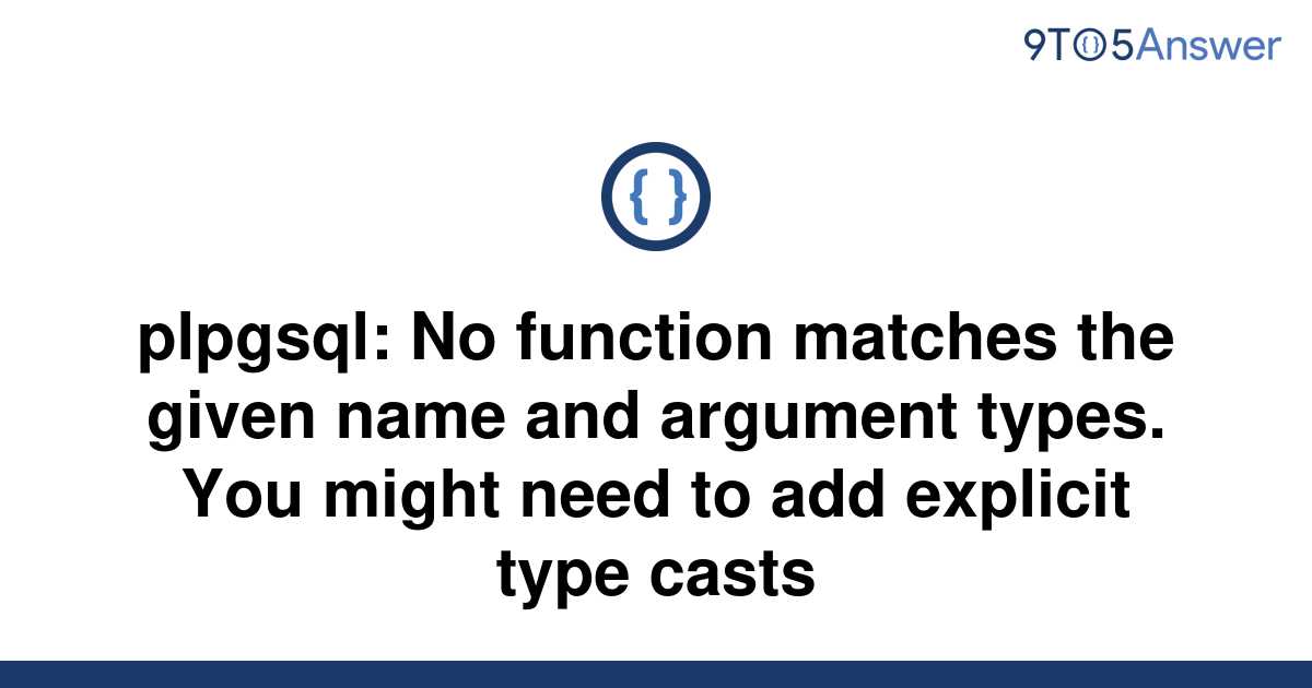 solved-plpgsql-no-function-matches-the-given-name-and-9to5answer