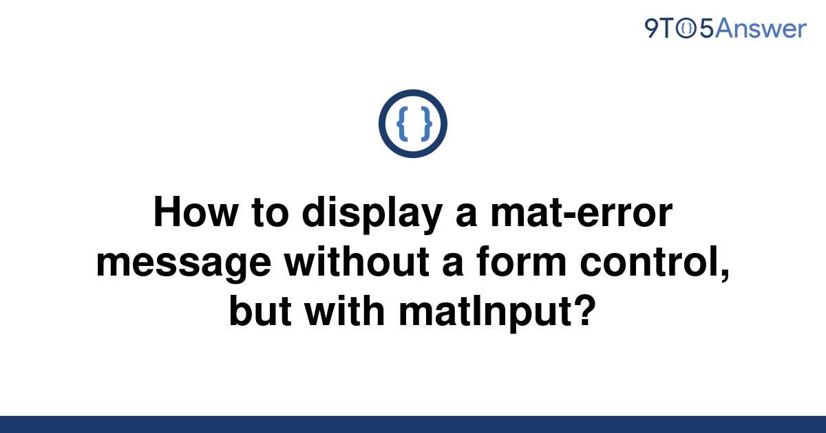 [Solved] How to display a materror message without a 9to5Answer