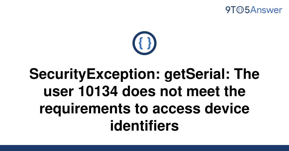 Does Not Meet The Requirements To Access Device Identifiers