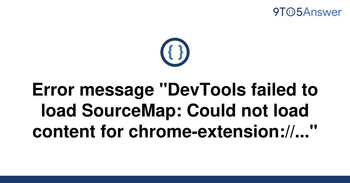 Devtools failed to load sourcemap could not load content for chrome ошибка