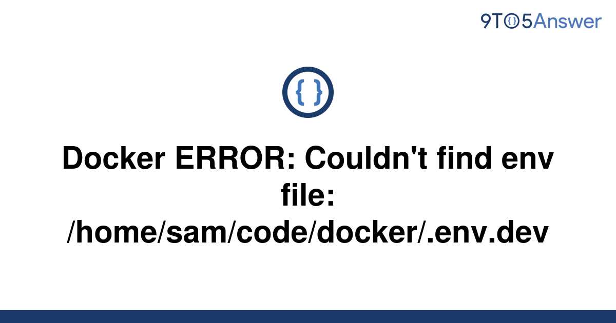 solved-docker-error-couldn-t-find-env-file-9to5answer