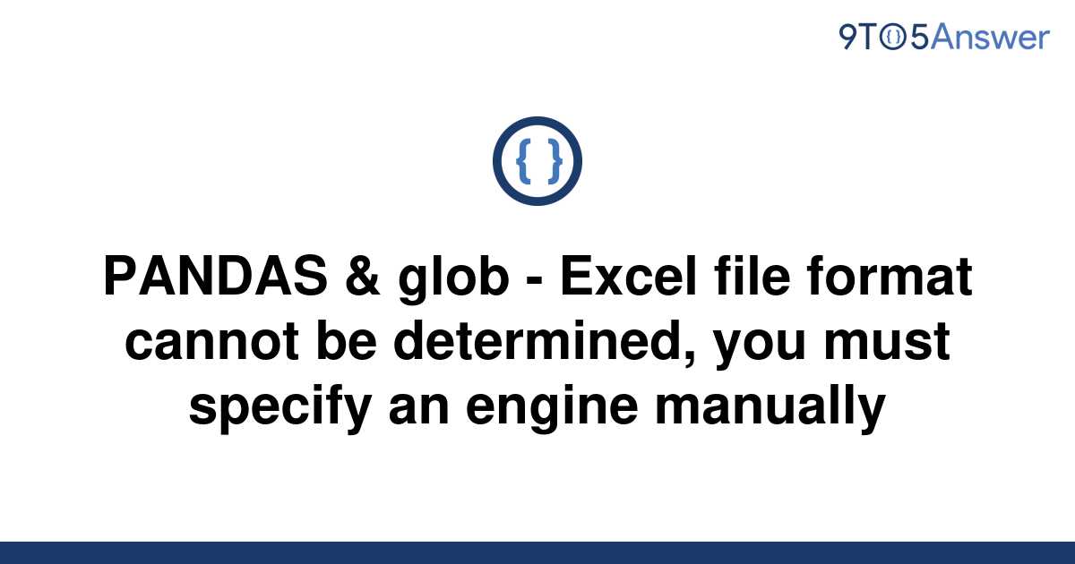 solved-pandas-glob-excel-file-format-cannot-be-9to5answer