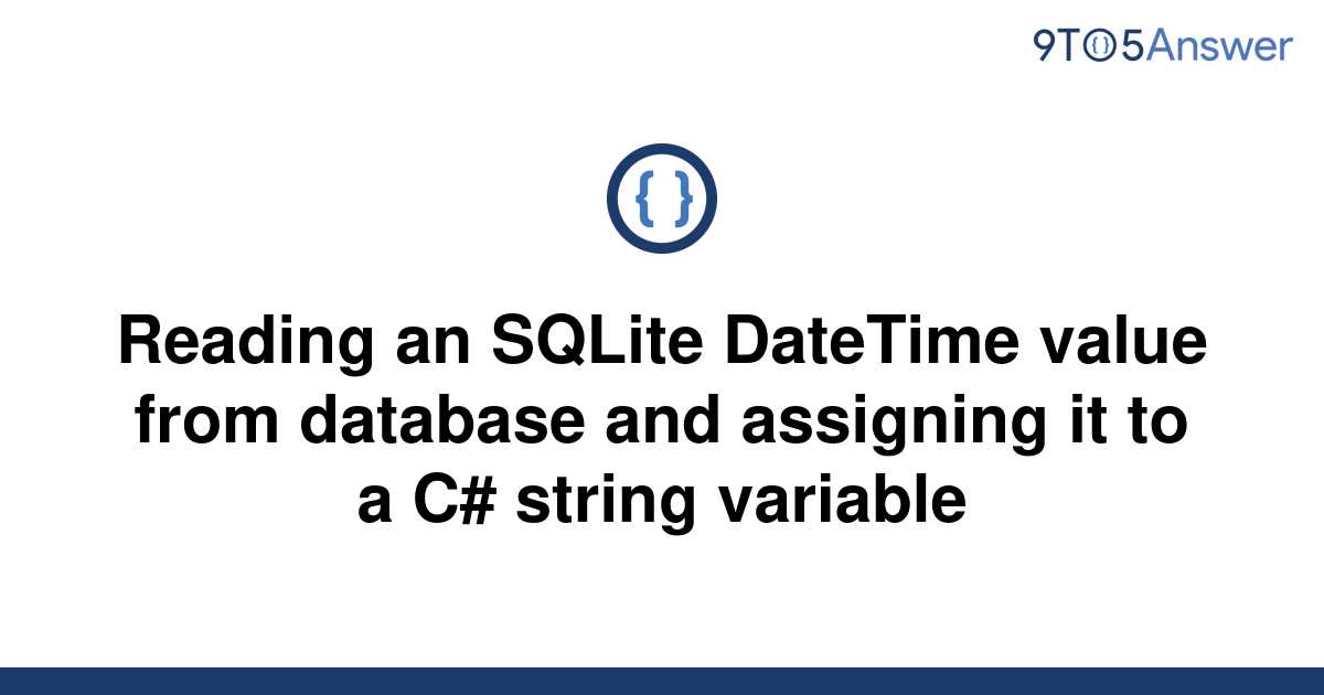 solved-reading-an-sqlite-datetime-value-from-database-9to5answer