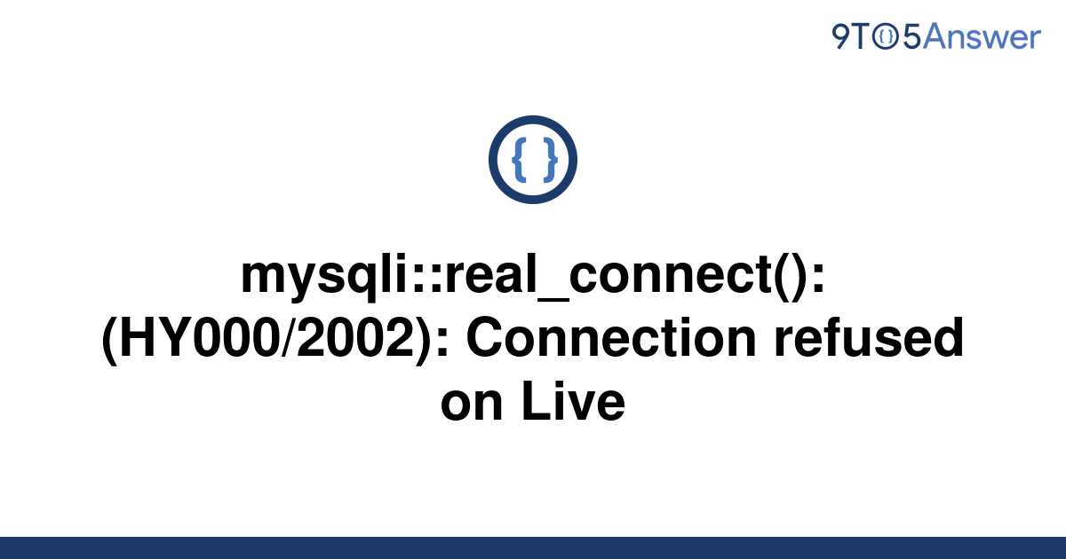 solved-mysqli-real-connect-hy000-2002-connection-9to5answer