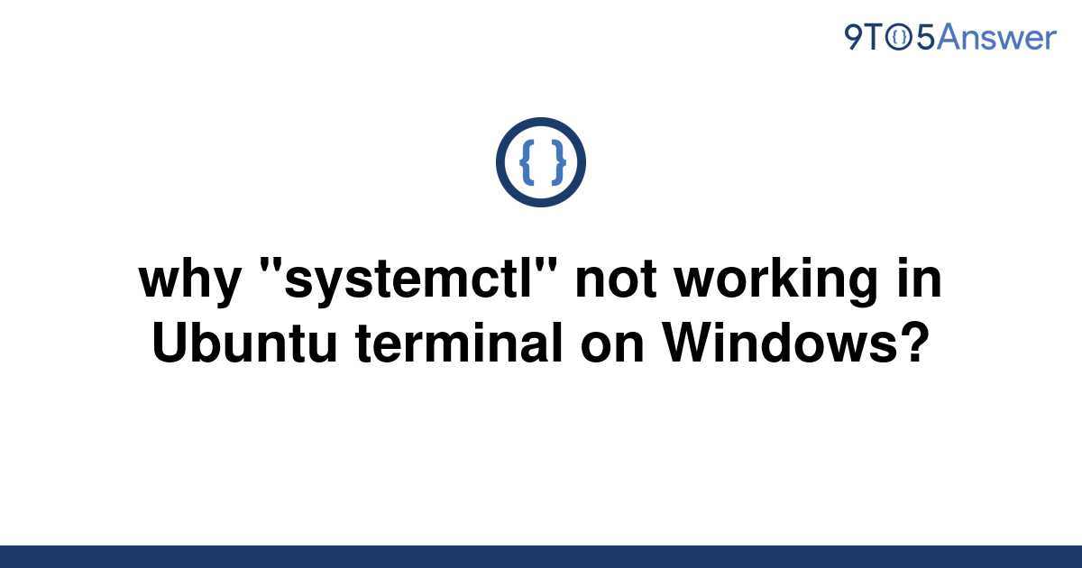 Systemctl Not Working