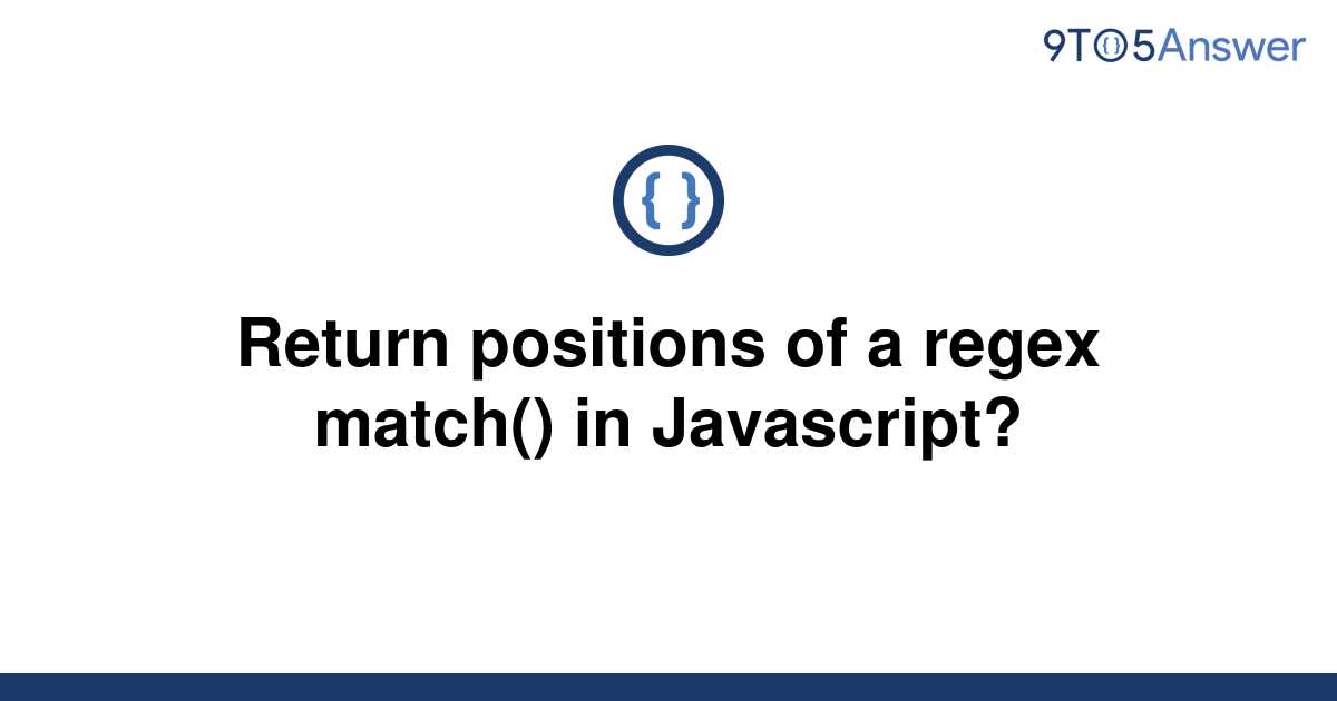 solved-return-positions-of-a-regex-match-in-9to5answer