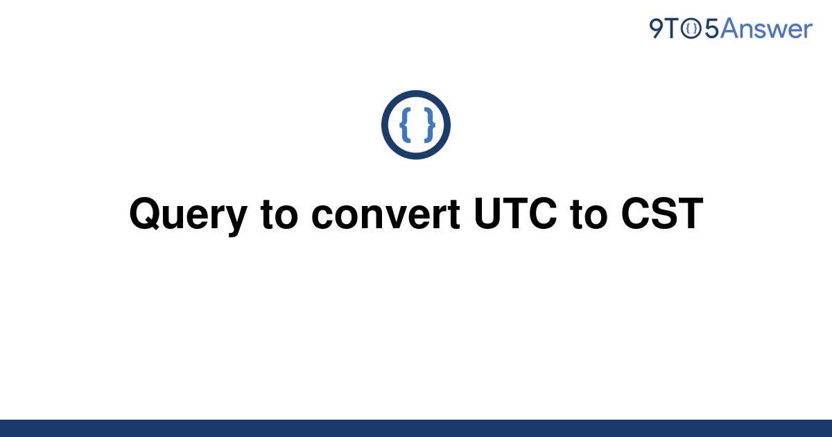 utc to cst converter freeconvert