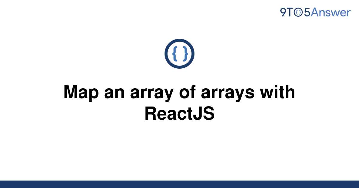 Template Map An Array Of Arrays With Reactjs20220529 2782607 4jf5gi 