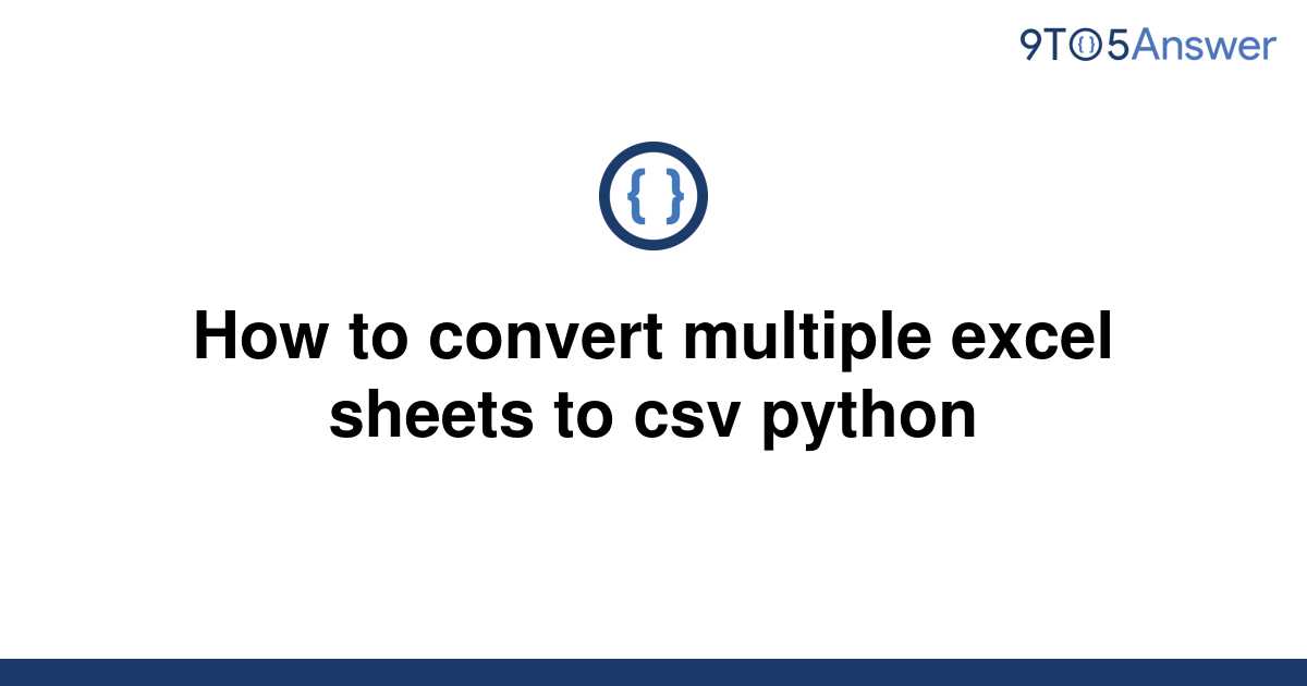 How Do I Convert Multiple Excel Sheets To Csv