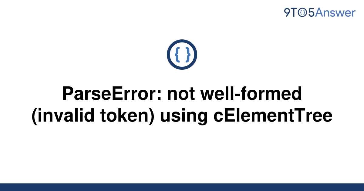 solved-parseerror-not-well-formed-invalid-token-9to5answer