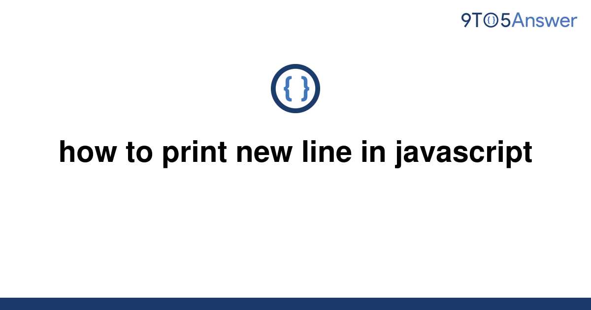 solved-how-to-print-new-line-in-javascript-9to5answer