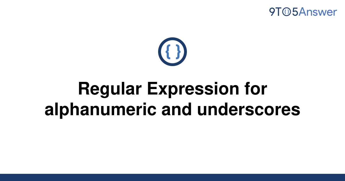 solved-regular-expression-for-alphanumeric-and-9to5answer