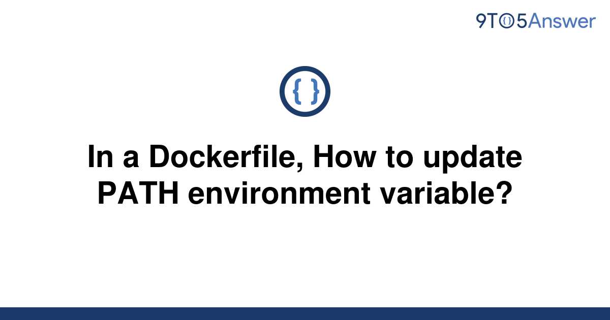 solved-in-a-dockerfile-how-to-update-path-environment-9to5answer