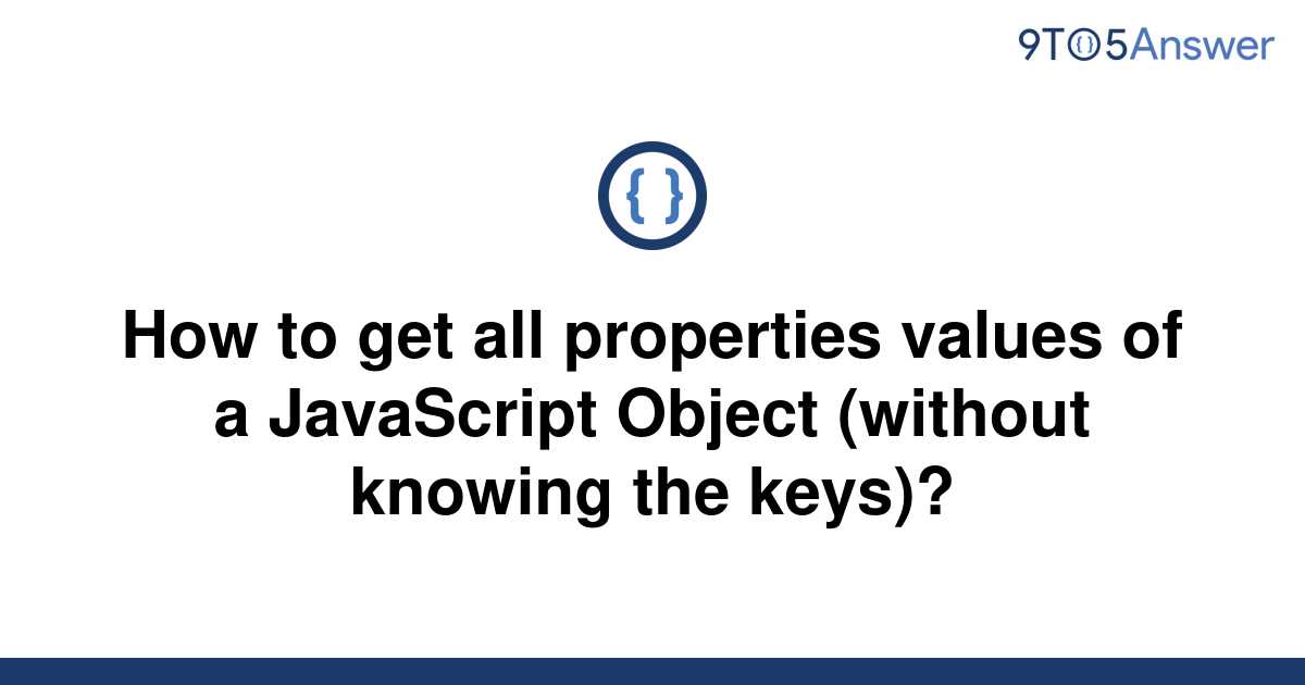 solved-how-to-get-all-properties-values-of-a-javascript-9to5answer