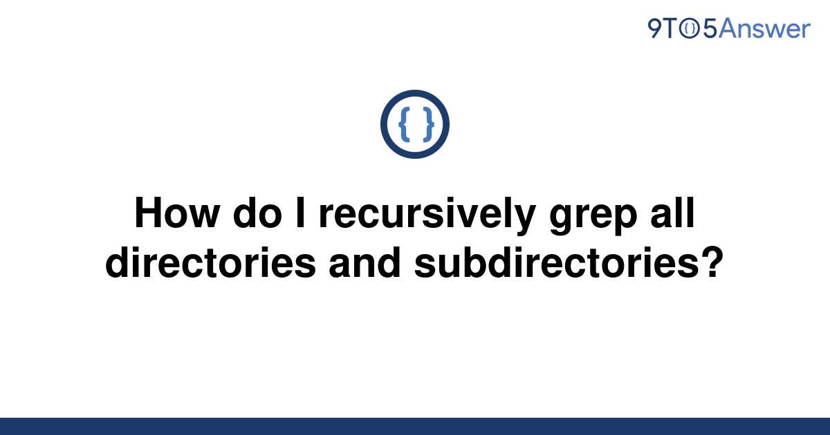 grep all files in directory recursive