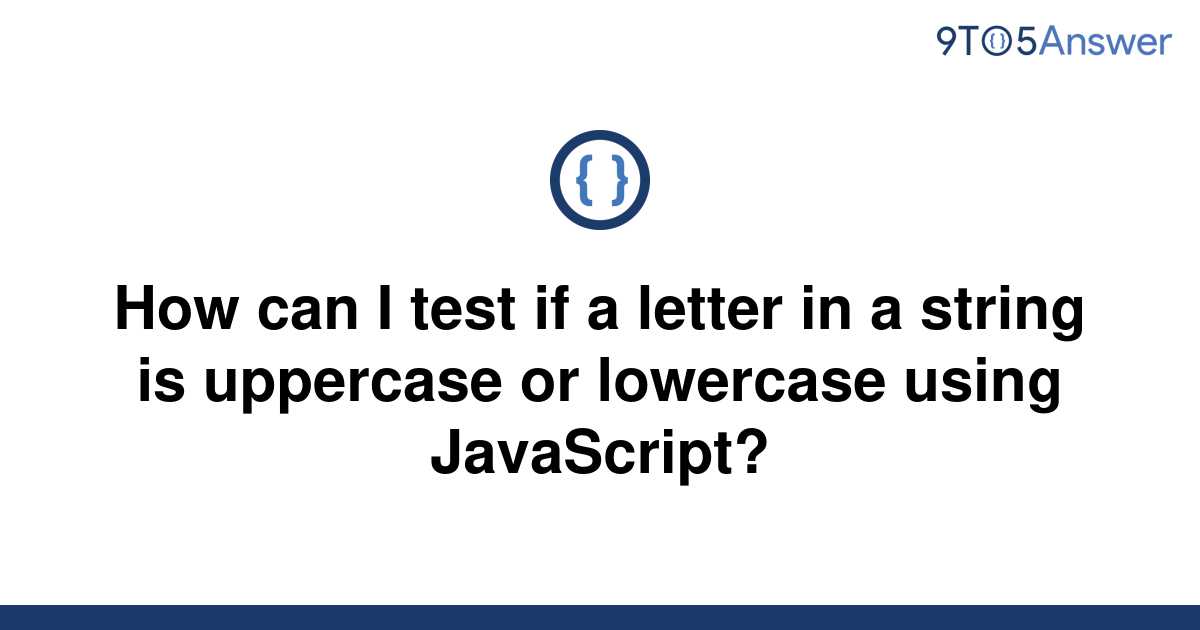 solved-how-can-i-test-if-a-letter-in-a-string-is-9to5answer