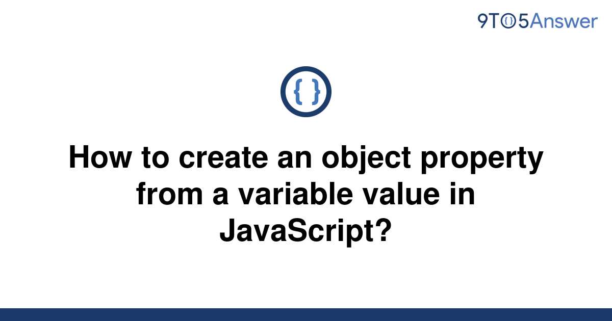 solved-how-to-create-an-object-property-from-a-variable-9to5answer