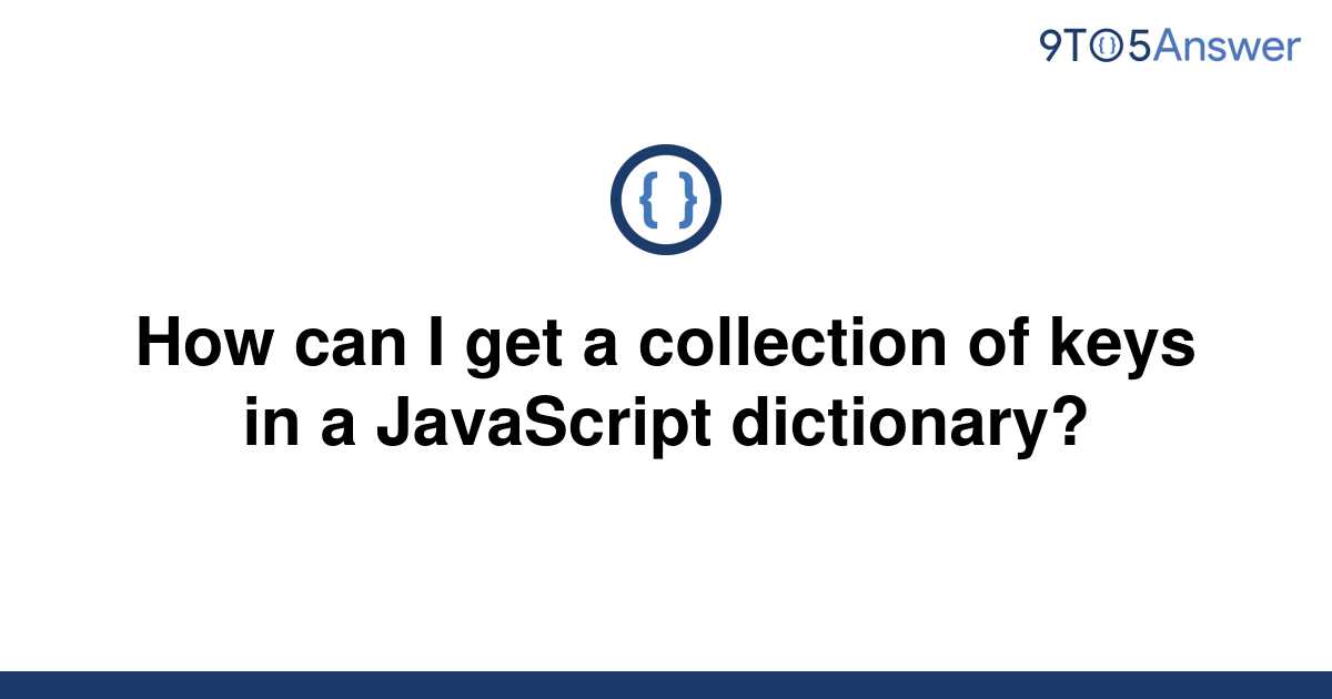 solved-how-can-i-get-a-collection-of-keys-in-a-9to5answer