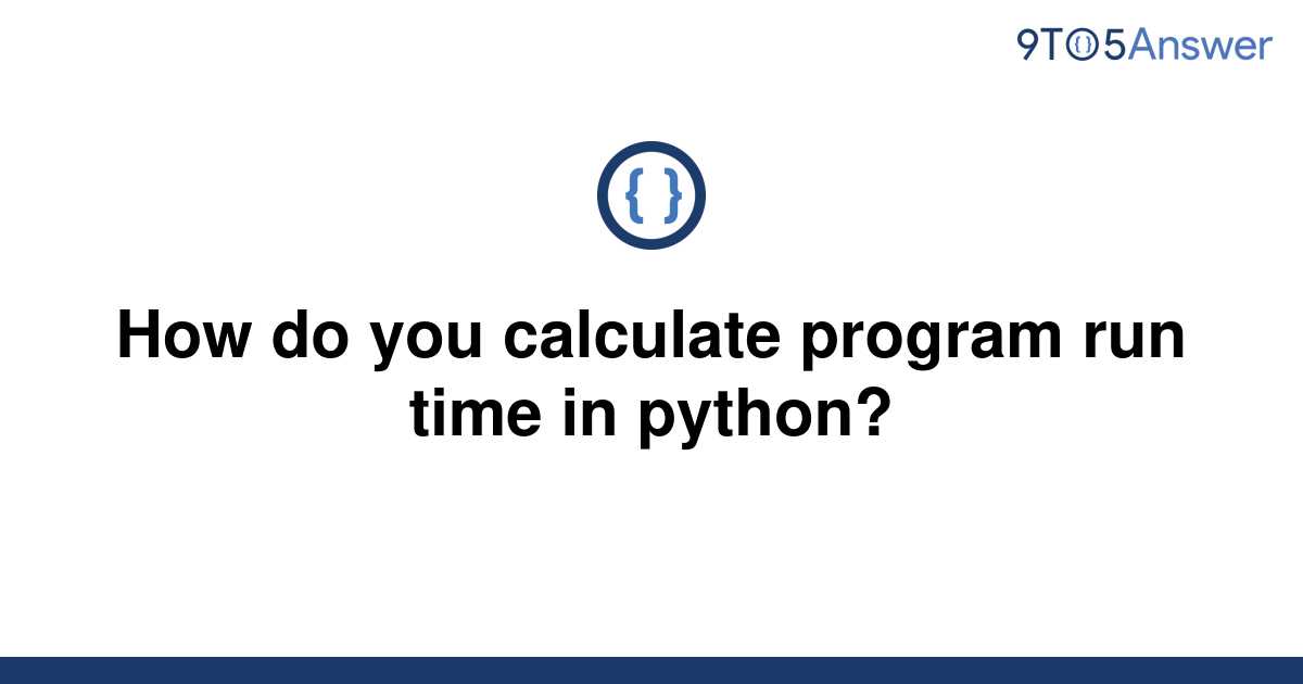 How To Calculate Run Time In Python