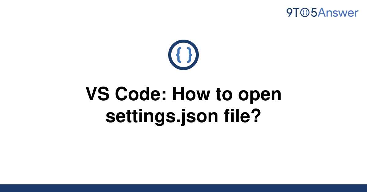 solved-vs-code-how-to-open-settings-json-file-9to5answer