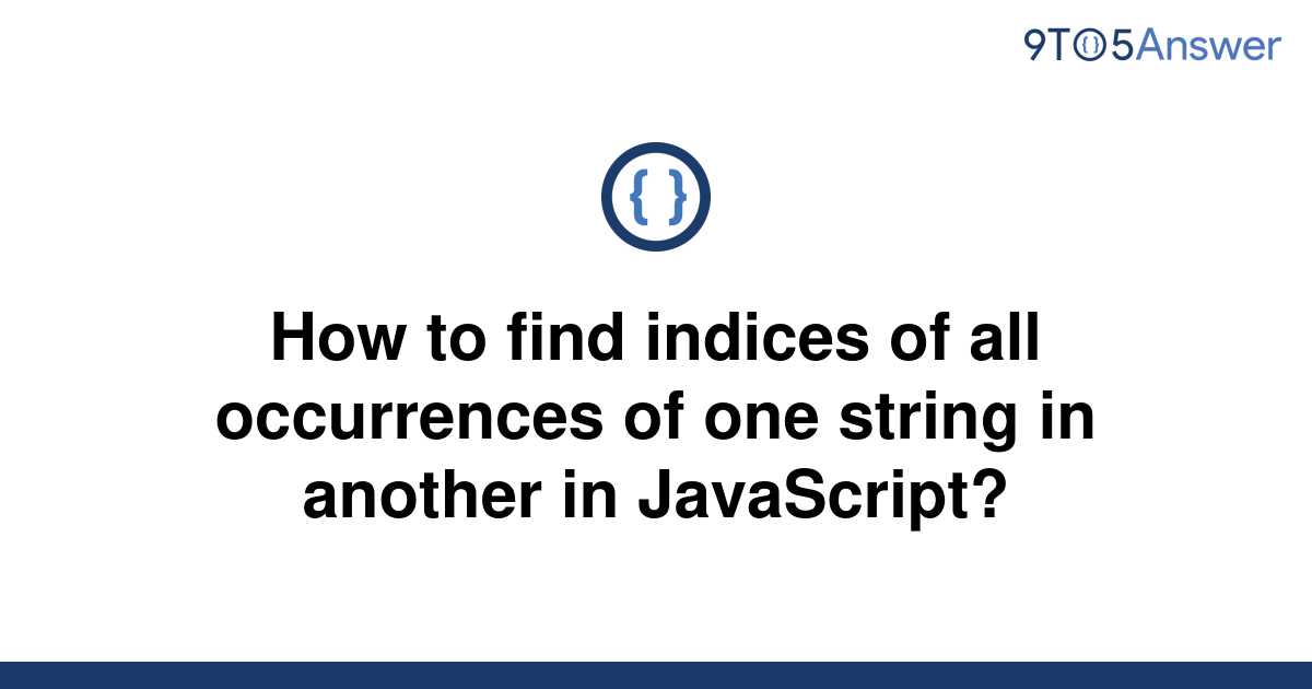 solved-how-to-find-indices-of-all-occurrences-of-one-9to5answer