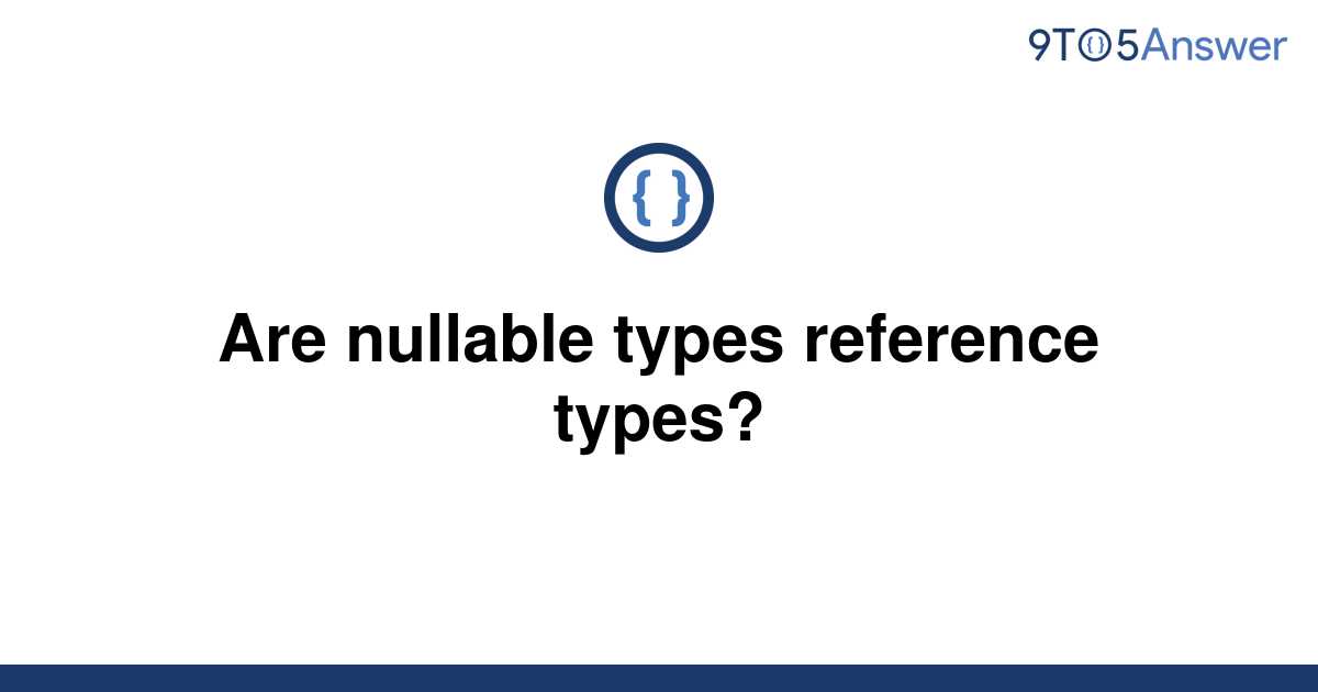 c-nullable-characteristics-of-nullable-type-in-c