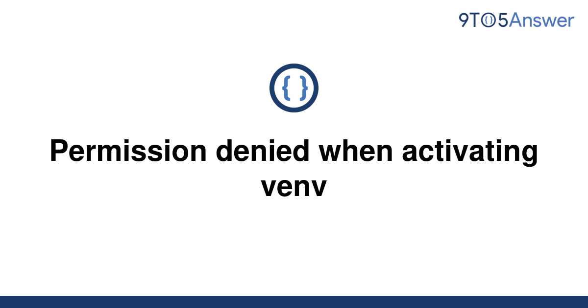 Venv Activate Permission Denied