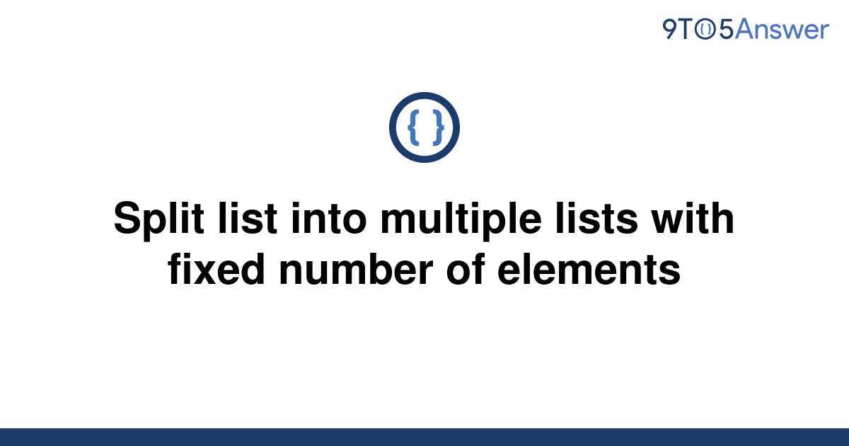 Split A List Into Multiple Lists