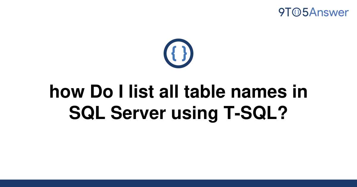 solved-how-do-i-list-all-table-names-in-sql-server-9to5answer