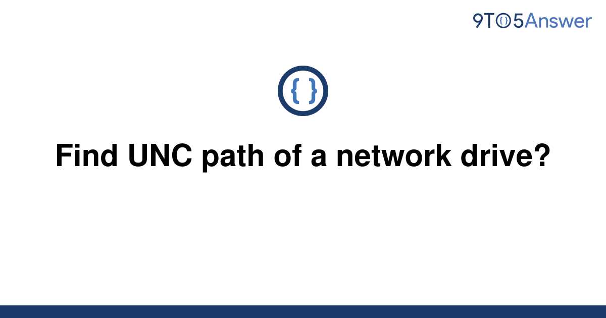 Template Find Unc Path Of A Network Drive20220626 1889990 17eoo7g 