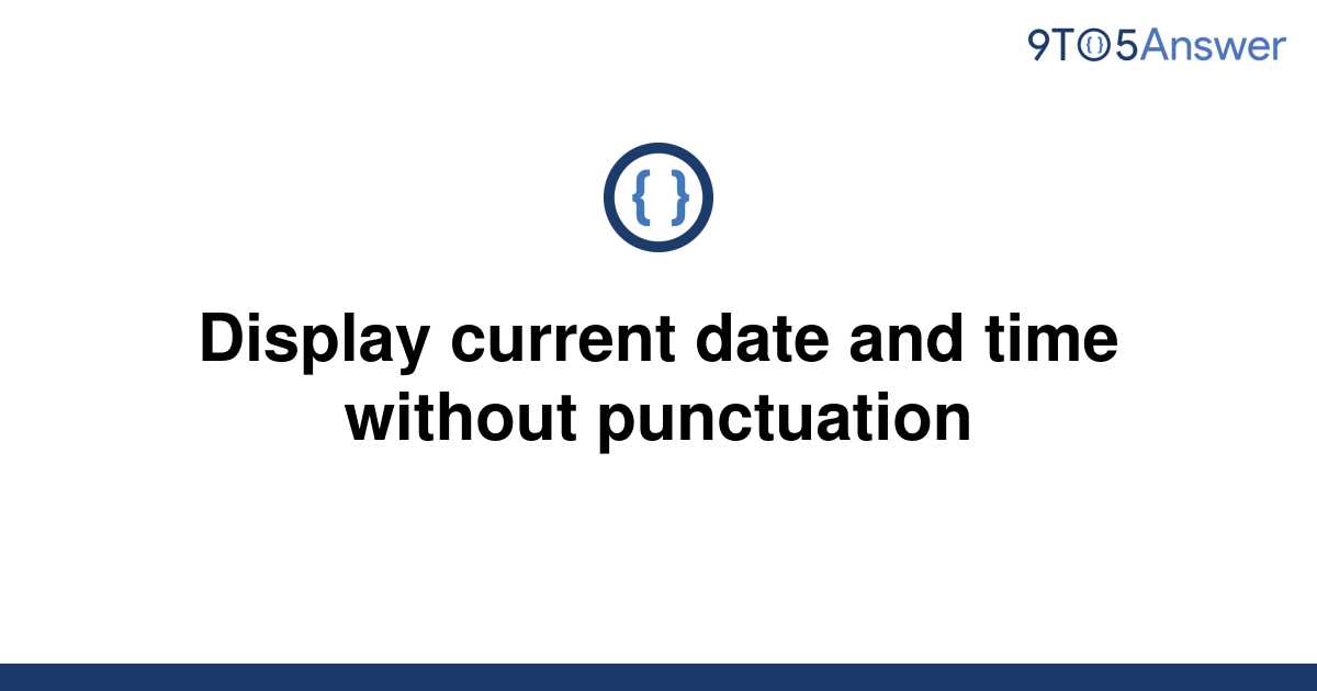 solved-display-current-date-and-time-without-9to5answer